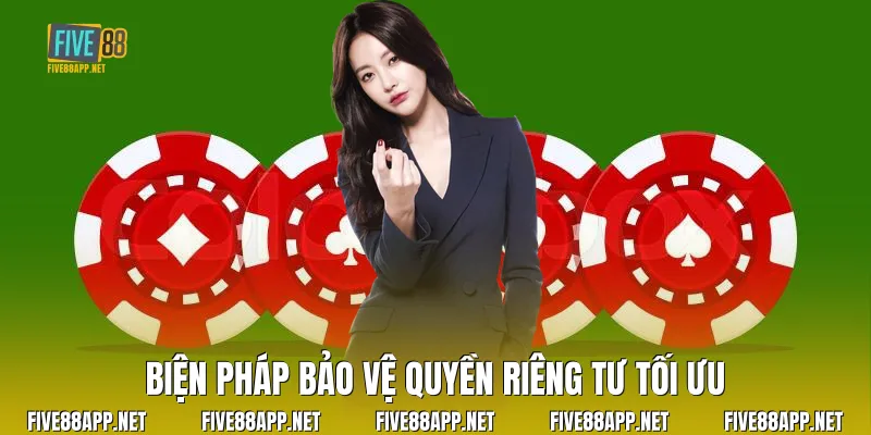 Biện pháp bảo vệ quyền riêng tư tối ưu