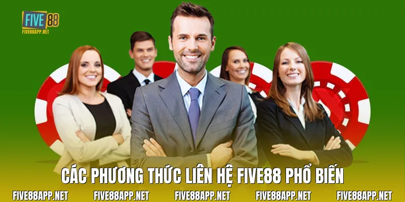 Các phương thức Liên Hệ Five88  Five88 phổ biến