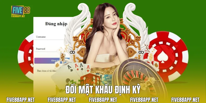 Đổi mật khẩu định kỳ