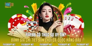 Five88 Có Thực Sự Uy Tín
