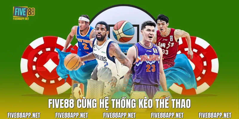 Five88 cùng hệ thống kèo thể thao