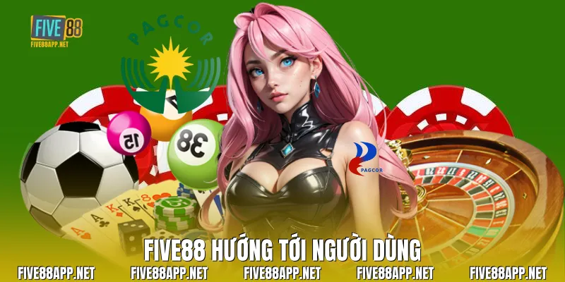 Five88 hướng tới người dùng