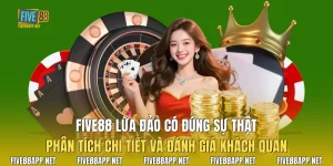 Five88 Lừa Đảo Có Đúng Sự Thật