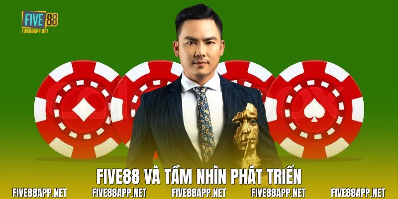 Five88 và tầm nhìn phát triển