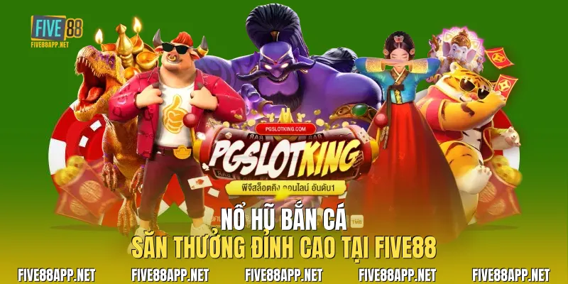 Nổ Hũ Bắn Cá