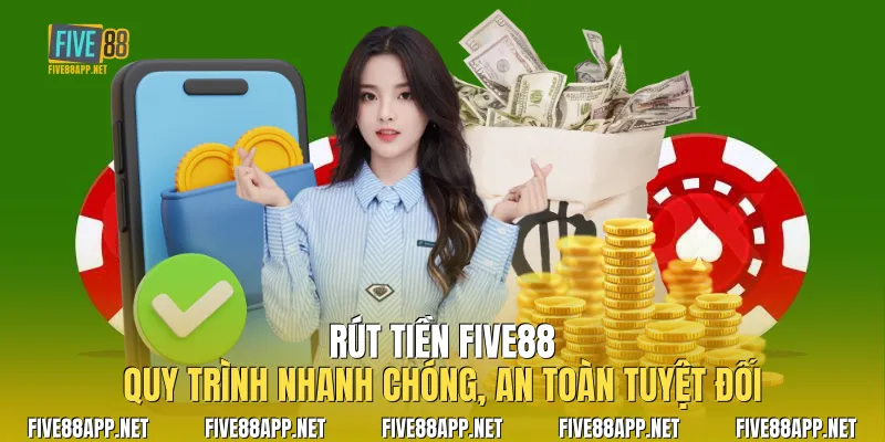 Rút Tiền Five88