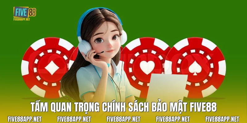 Tầm quan trọng quyền riêng tư Five88