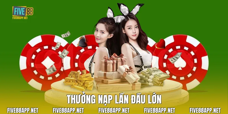 Thưởng nạp lần đầu lớn