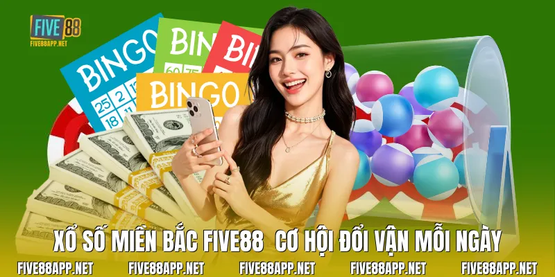 Xổ Số Miền Bắc Five88